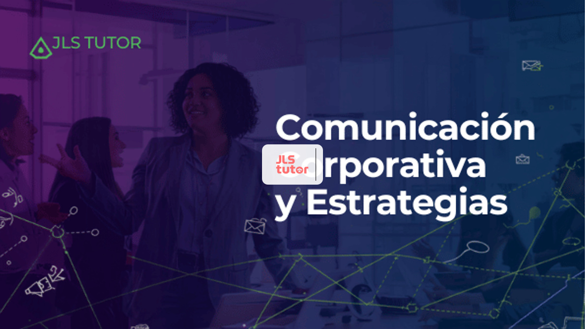 Comunicación Corporativa y Estrategias Organizacionales